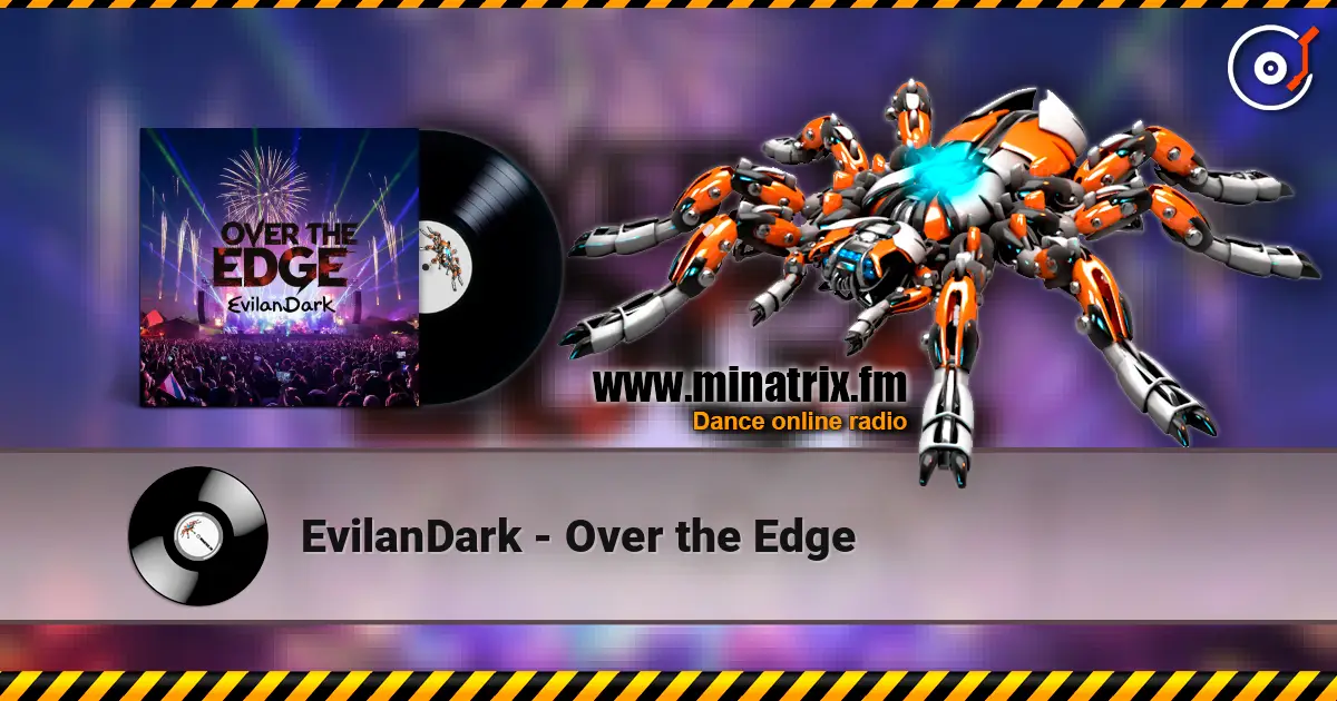 EvilanDark - Over the Edge жоғары сапада онлайн тыңдау | Minatrix.FM