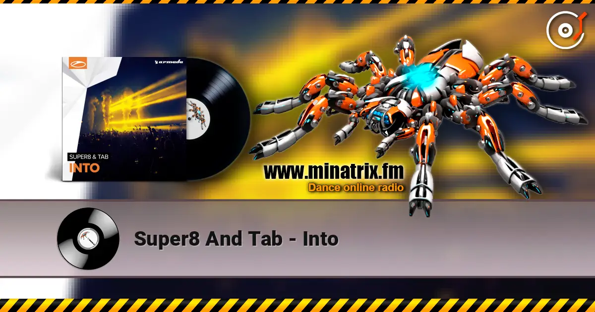 Super8 And Tab - Into жоғары сапада онлайн тыңдау | Minatrix.FM