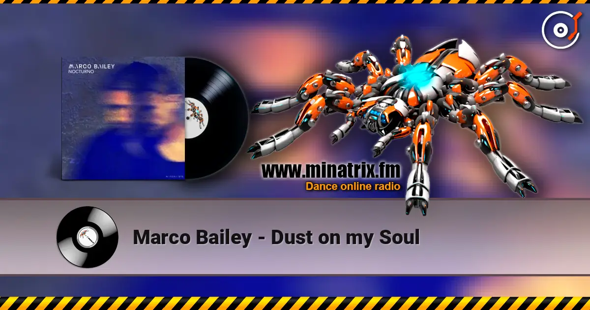 Marco Bailey - Dust on my Soul жоғары сапада онлайн тыңдау | Minatrix.FM