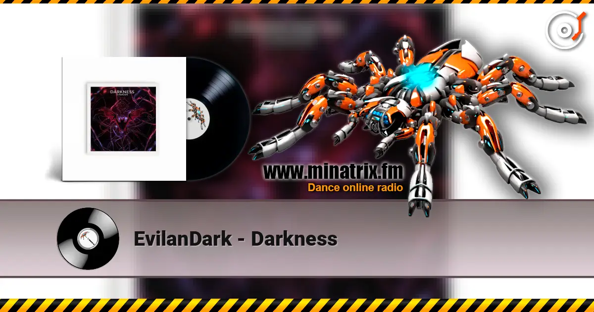 EvilanDark - Darkness жоғары сапада онлайн тыңдау | Minatrix.FM