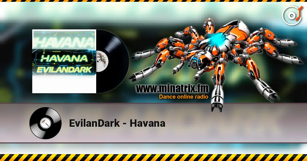 EvilanDark - Havana жоғары сапада онлайн тыңдау | Minatrix.FM
