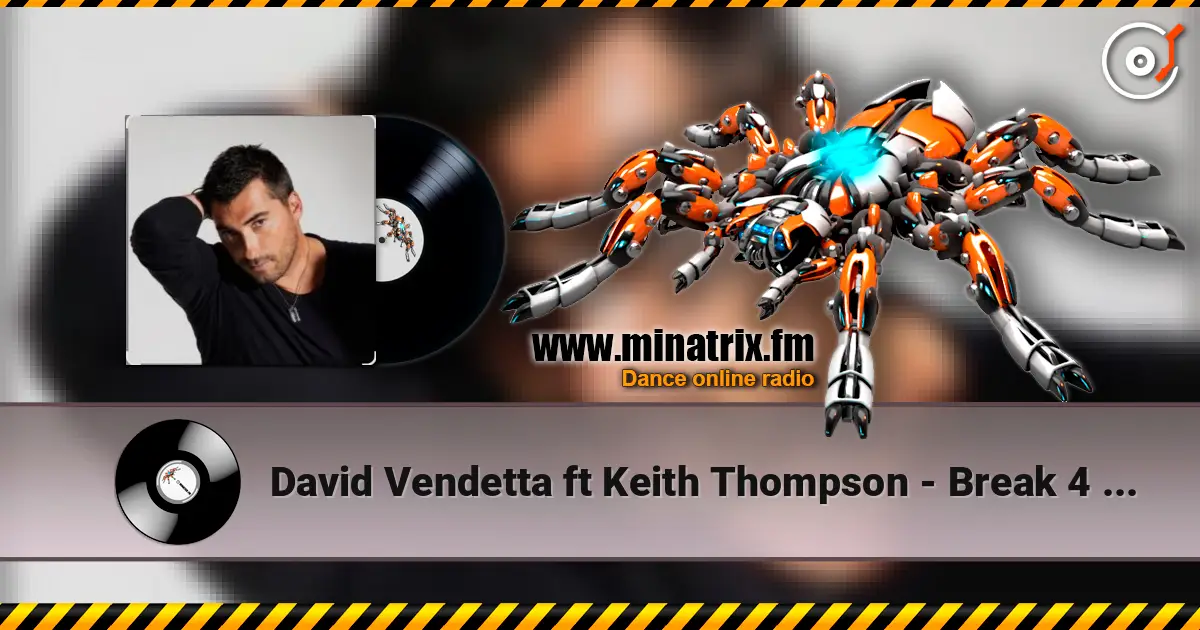 David Vendetta ft Keith Thompson - Break 4 Love жоғары сапада онлайн тыңдау | Minatrix.FM