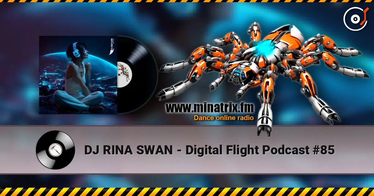 DJ RINA SWAN - Digital Flight Podcast #85 жоғары сапада онлайн тыңдау | Minatrix.FM