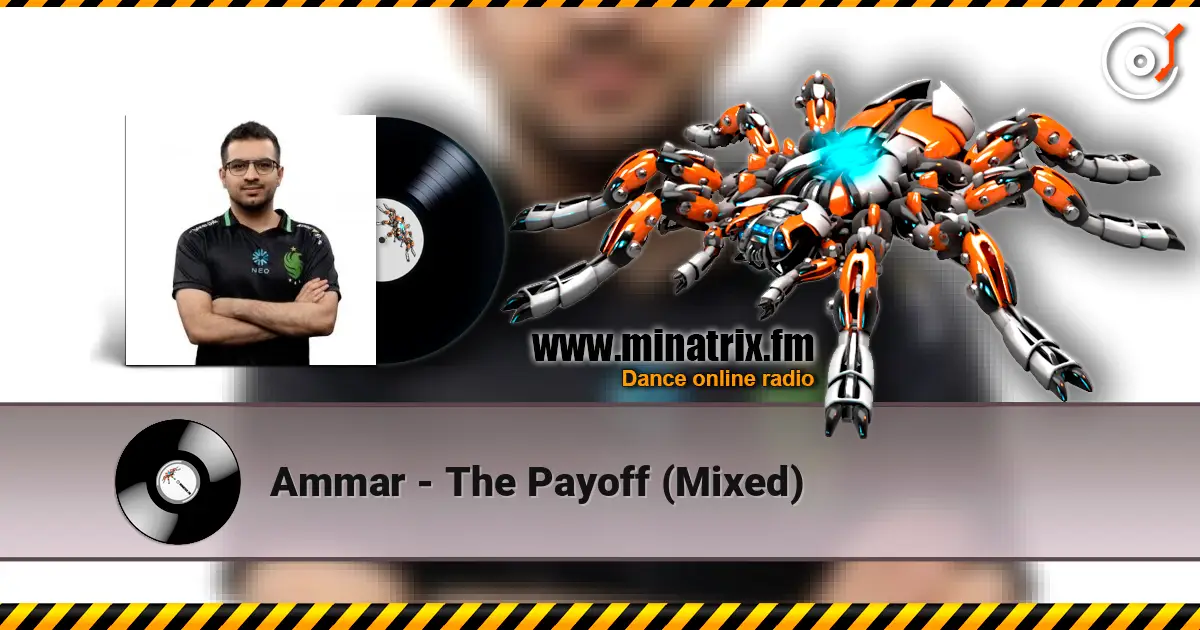 Ammar - The Payoff (Mixed) online in hoher Qualität hören | Minatrix.FM