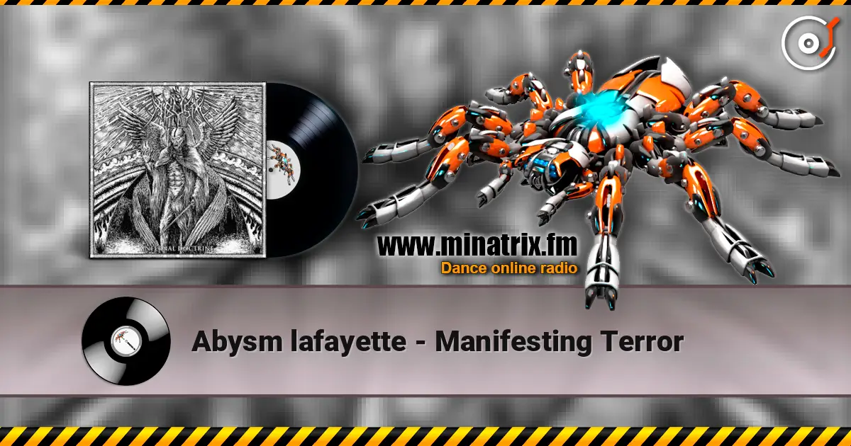 Abysm lafayette - Manifesting Terror жоғары сапада онлайн тыңдау | Minatrix.FM