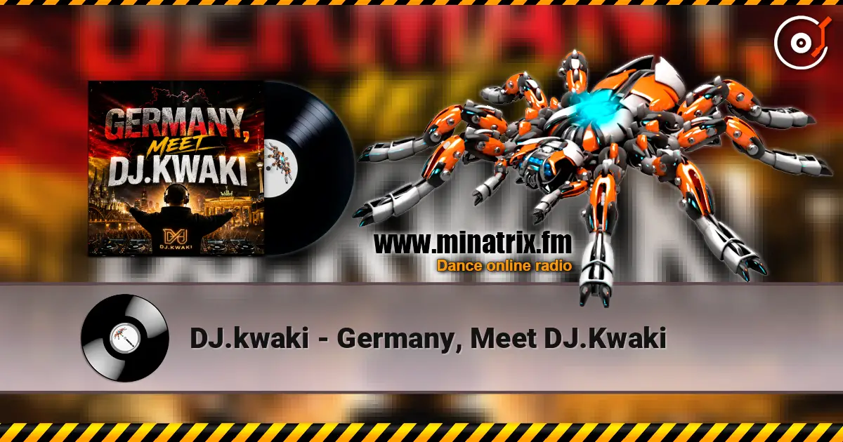 DJ.kwaki - Germany, Meet DJ.Kwaki жоғары сапада онлайн тыңдау | Minatrix.FM