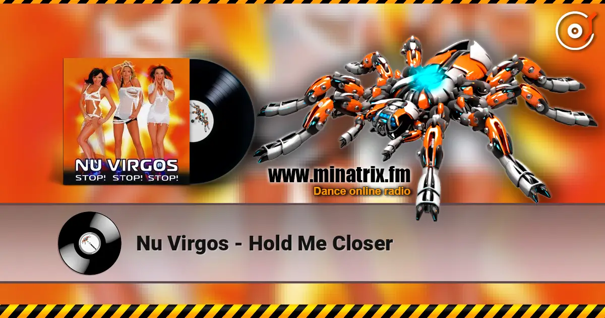 Nu Virgos - Hold Me Closer жоғары сапада онлайн тыңдау | Minatrix.FM