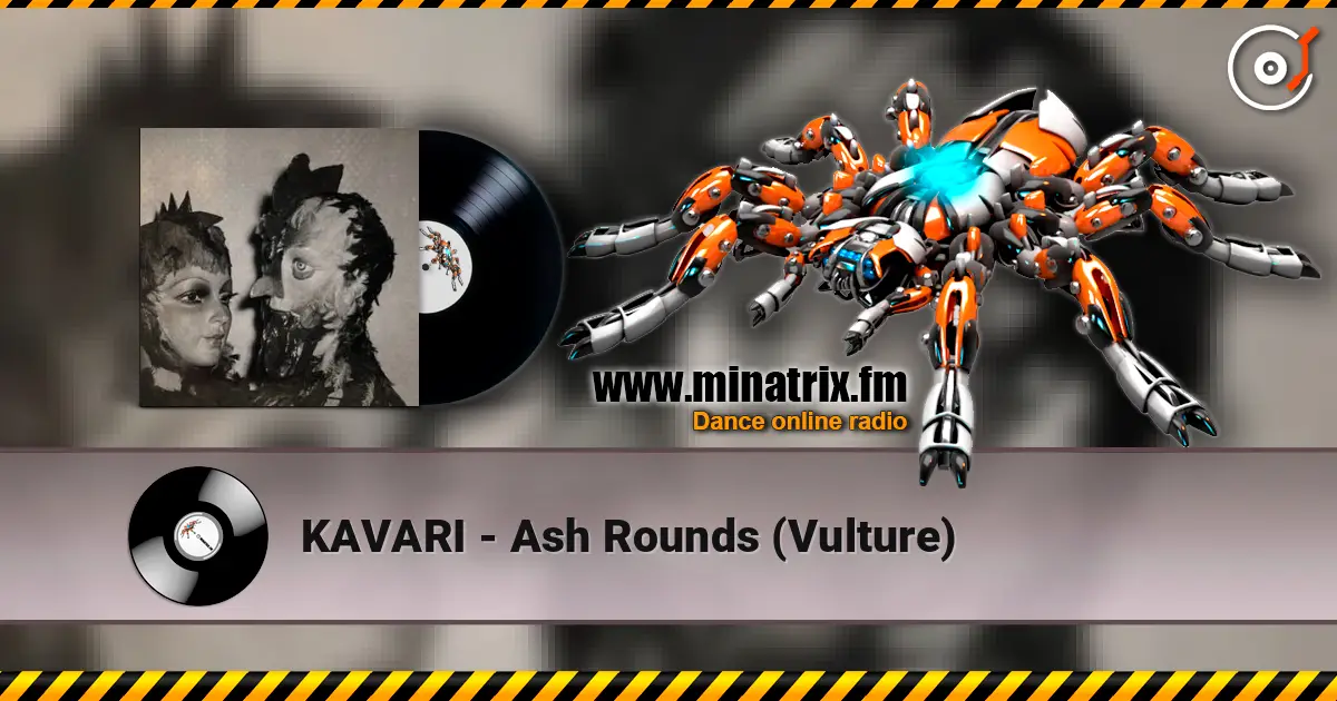 KAVARI - Ash Rounds (Vulture) жоғары сапада онлайн тыңдау | Minatrix.FM