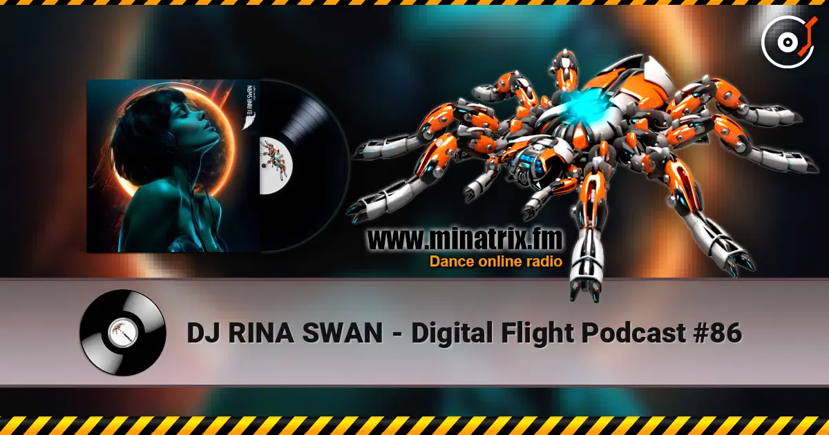 DJ RINA SWAN - Digital Flight Podcast #86 жоғары сапада онлайн тыңдау | Minatrix.FM