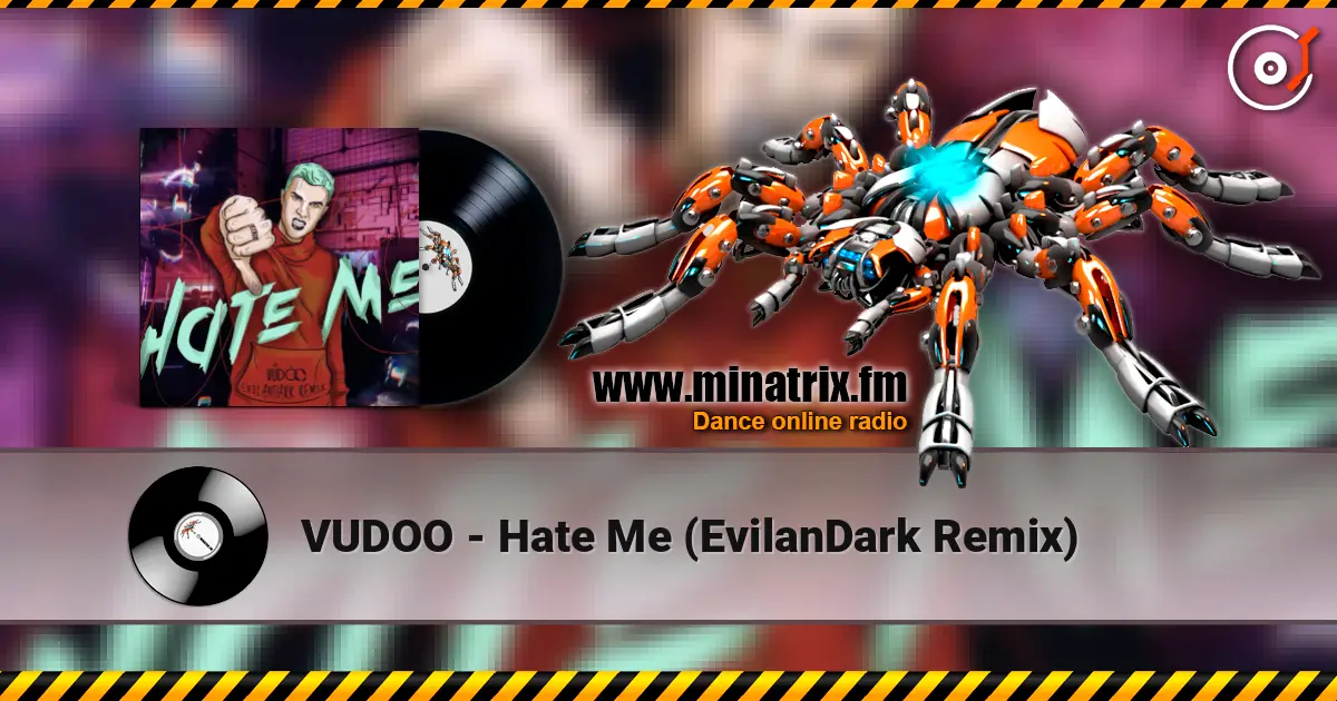 VUDOO - Hate Me (EvilanDark Remix) жоғары сапада онлайн тыңдау | Minatrix.FM