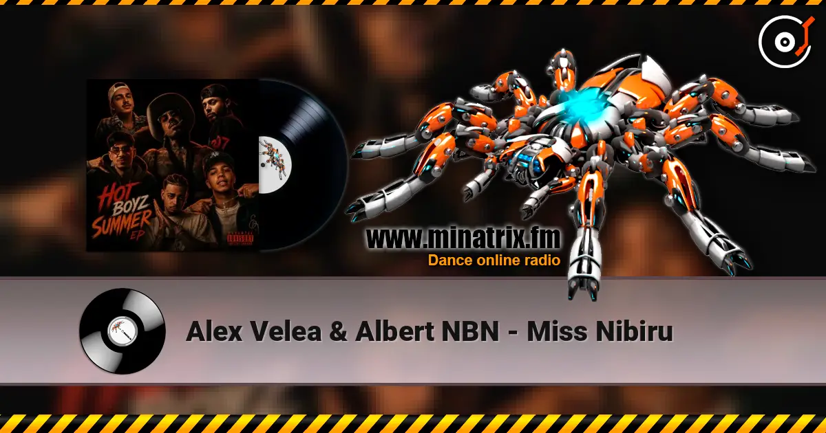 Alex Velea & Albert NBN - Miss Nibiru жоғары сапада онлайн тыңдау | Minatrix.FM