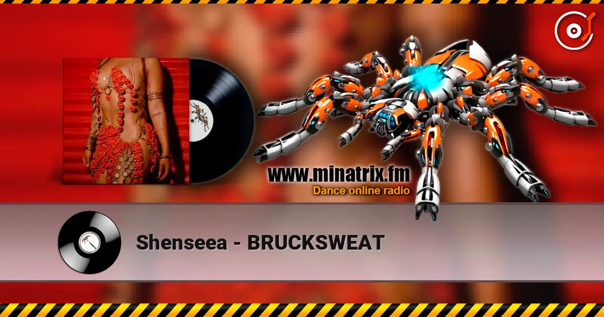Shenseea - BRUCKSWEAT жоғары сапада онлайн тыңдау | Minatrix.FM