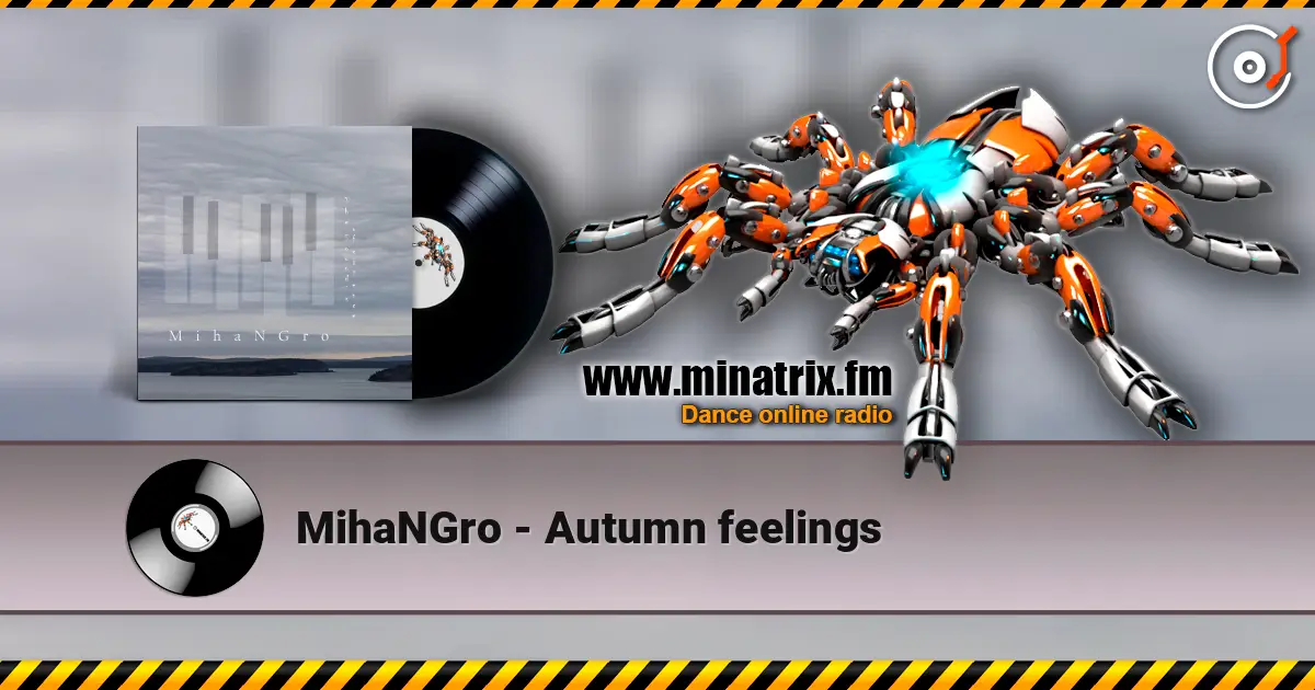 MihaNGro - Autumn feelings жоғары сапада онлайн тыңдау | Minatrix.FM