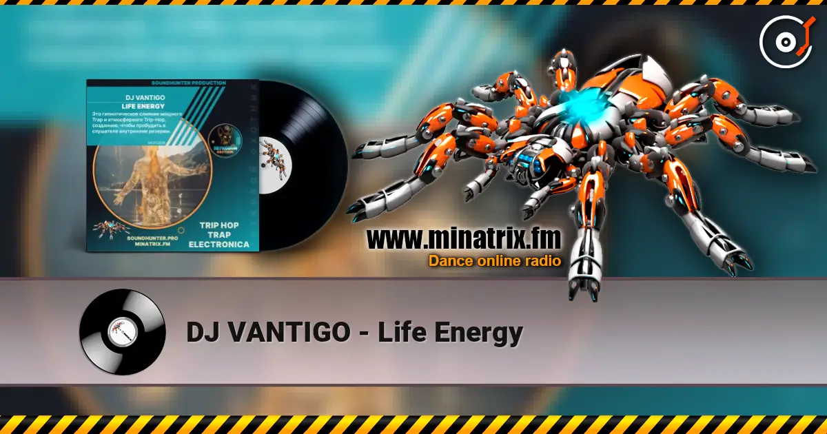 DJ VANTIGO - Life Energy жоғары сапада онлайн тыңдау | Minatrix.FM