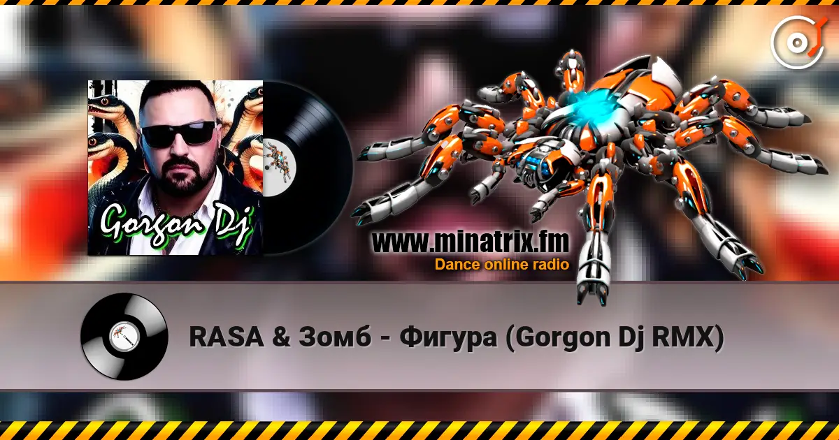RASA & Зомб - Фигура (Gorgon Dj RMX) жоғары сапада онлайн тыңдау | Minatrix.FM