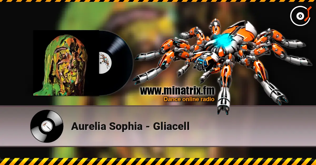 Aurelia Sophia - Gliacell жоғары сапада онлайн тыңдау | Minatrix.FM