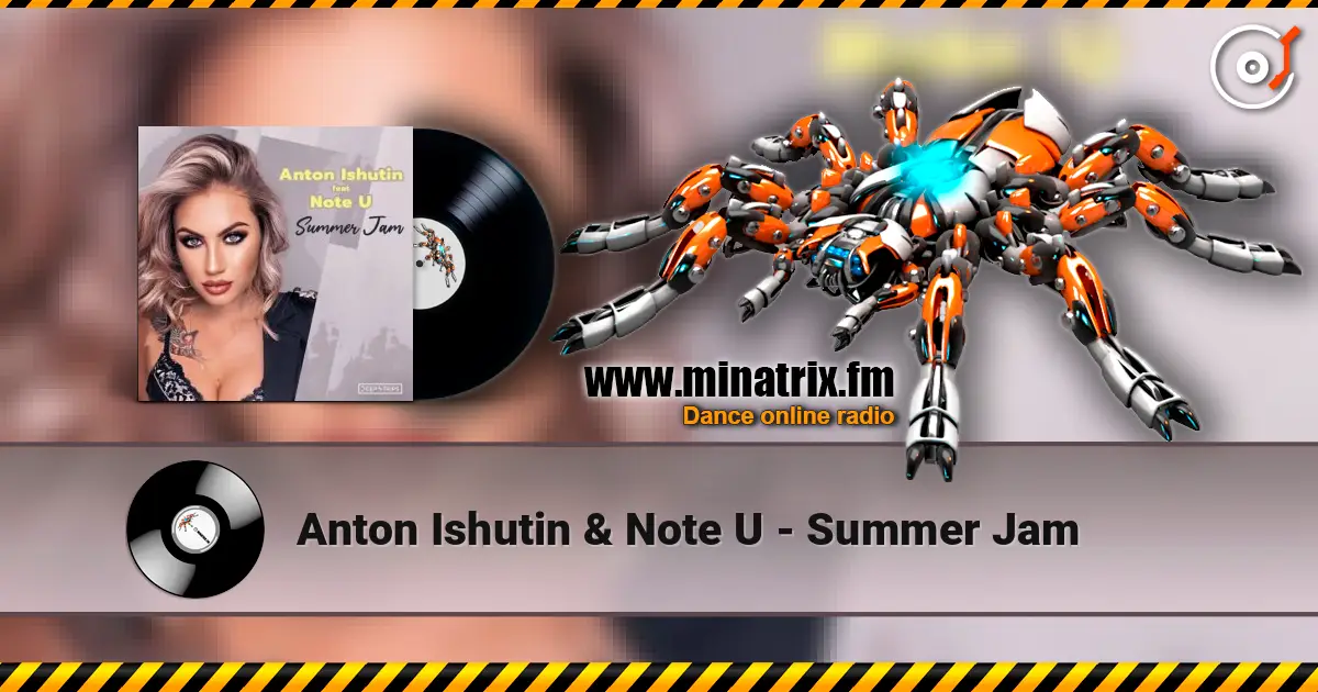 Anton Ishutin & Note U - Summer Jam 高品质在线收听 | Minatrix.FM