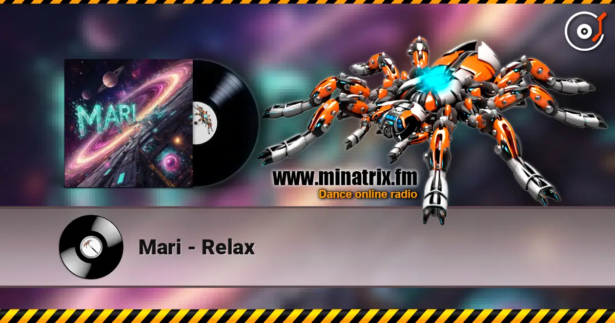 Mari - Relax жоғары сапада онлайн тыңдау | Minatrix.FM