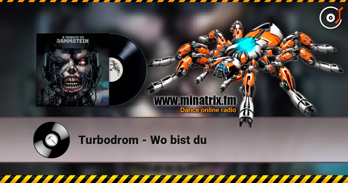 Turbodrom - Wo bist du жоғары сапада онлайн тыңдау | Minatrix.FM