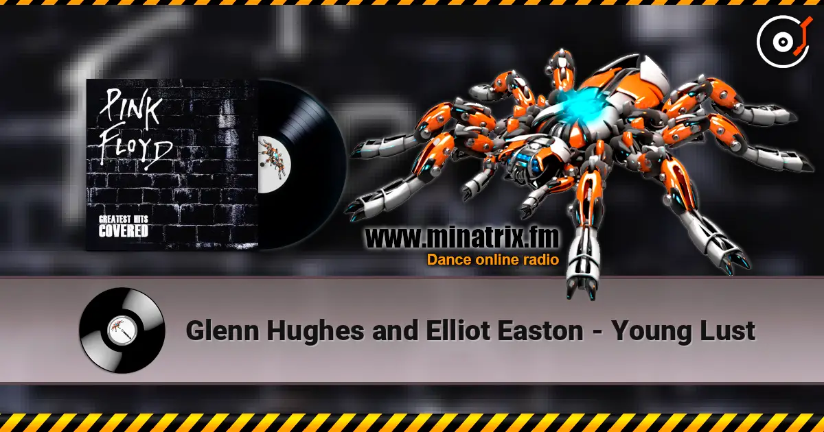 Glenn Hughes and Elliot Easton - Young Lust жоғары сапада онлайн тыңдау | Minatrix.FM