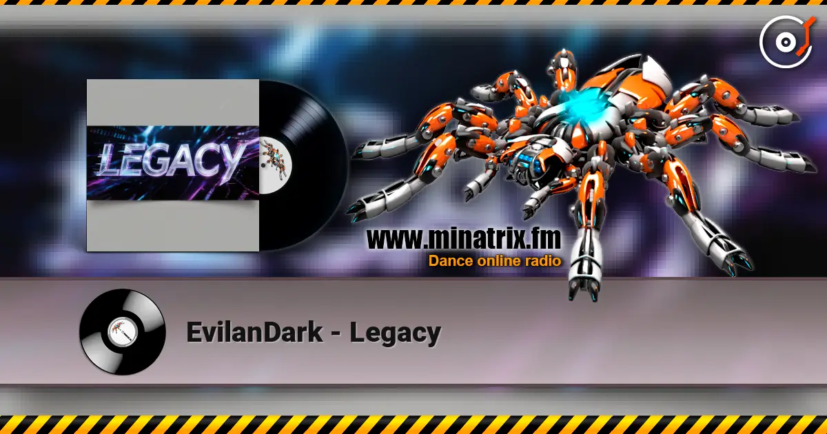 EvilanDark - Legacy жоғары сапада онлайн тыңдау | Minatrix.FM