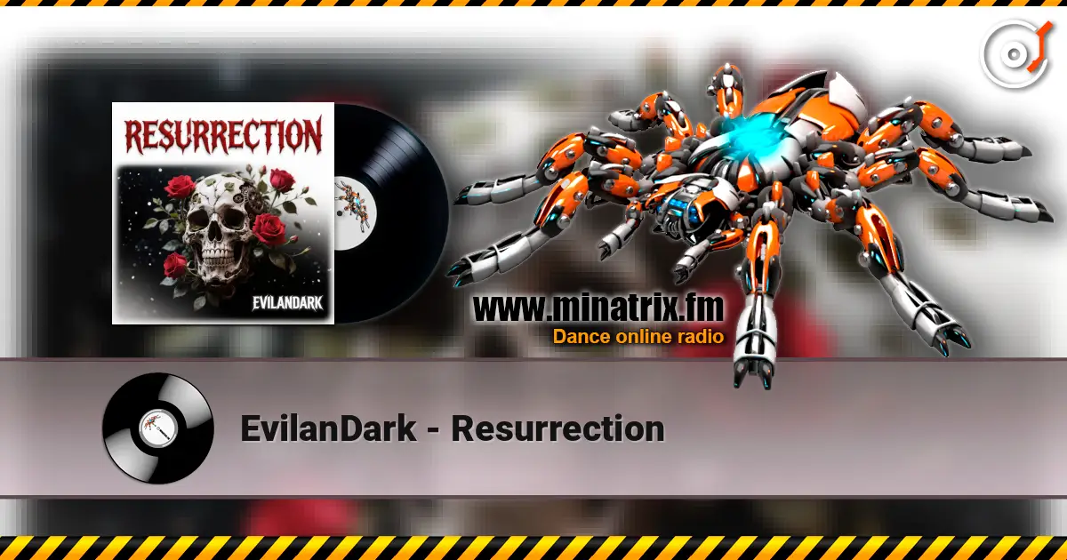EvilanDark - Resurrection жоғары сапада онлайн тыңдау | Minatrix.FM