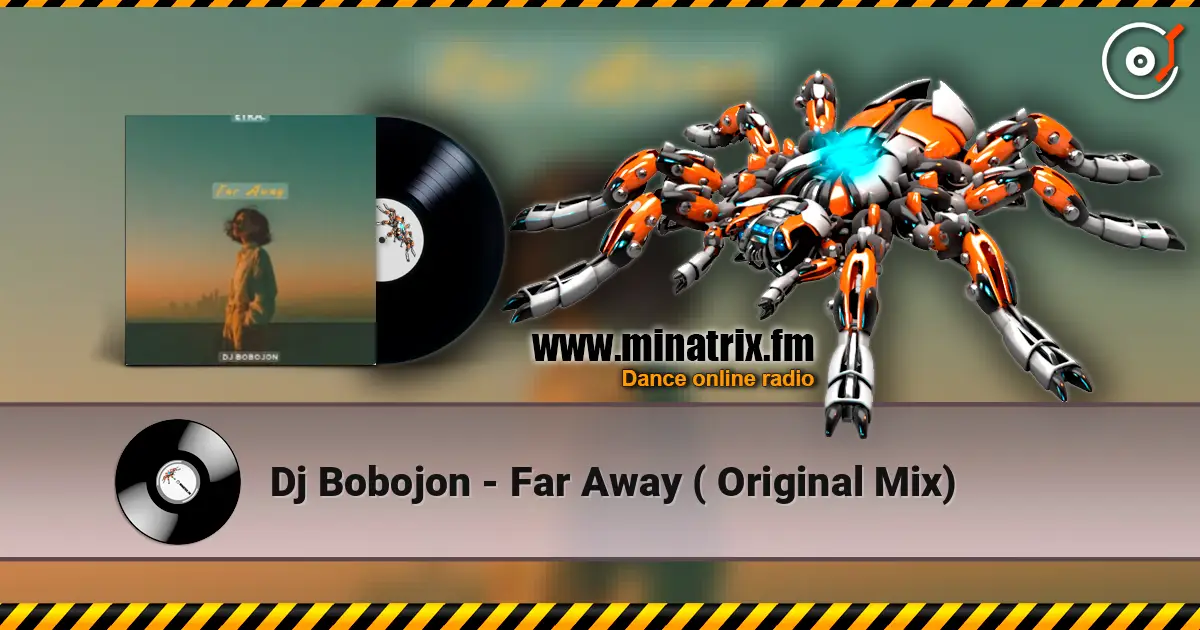 Dj Bobojon - Far Away ( Original Mix) жоғары сапада онлайн тыңдау | Minatrix.FM