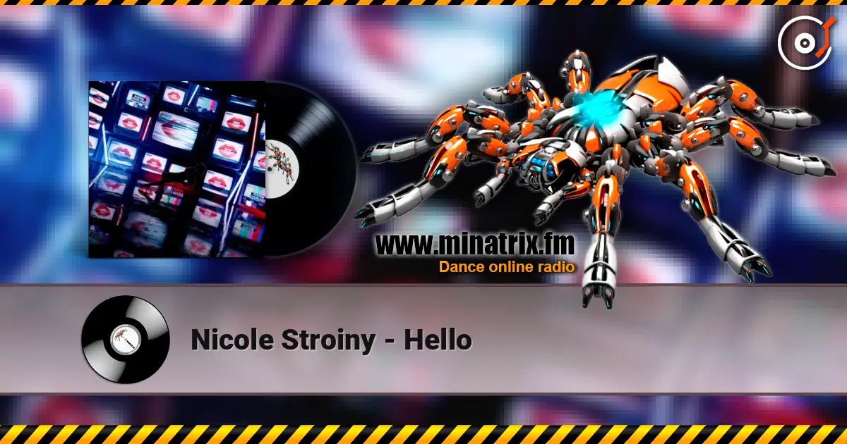 Nicole Stroiny - Hello жоғары сапада онлайн тыңдау | Minatrix.FM