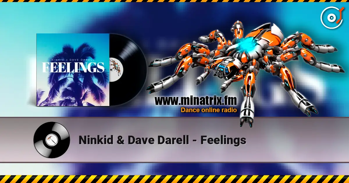 Ninkid & Dave Darell - Feelings 高品质在线收听 | Minatrix.FM