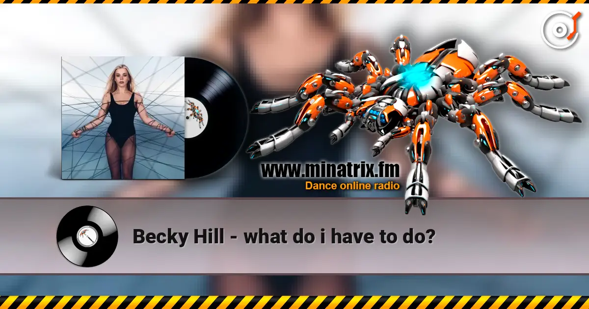 Becky Hill - what do i have to do? жоғары сапада онлайн тыңдау | Minatrix.FM