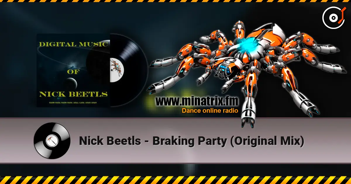 Nick Beetls - Braking Party (Original Mix) жоғары сапада онлайн тыңдау | Minatrix.FM