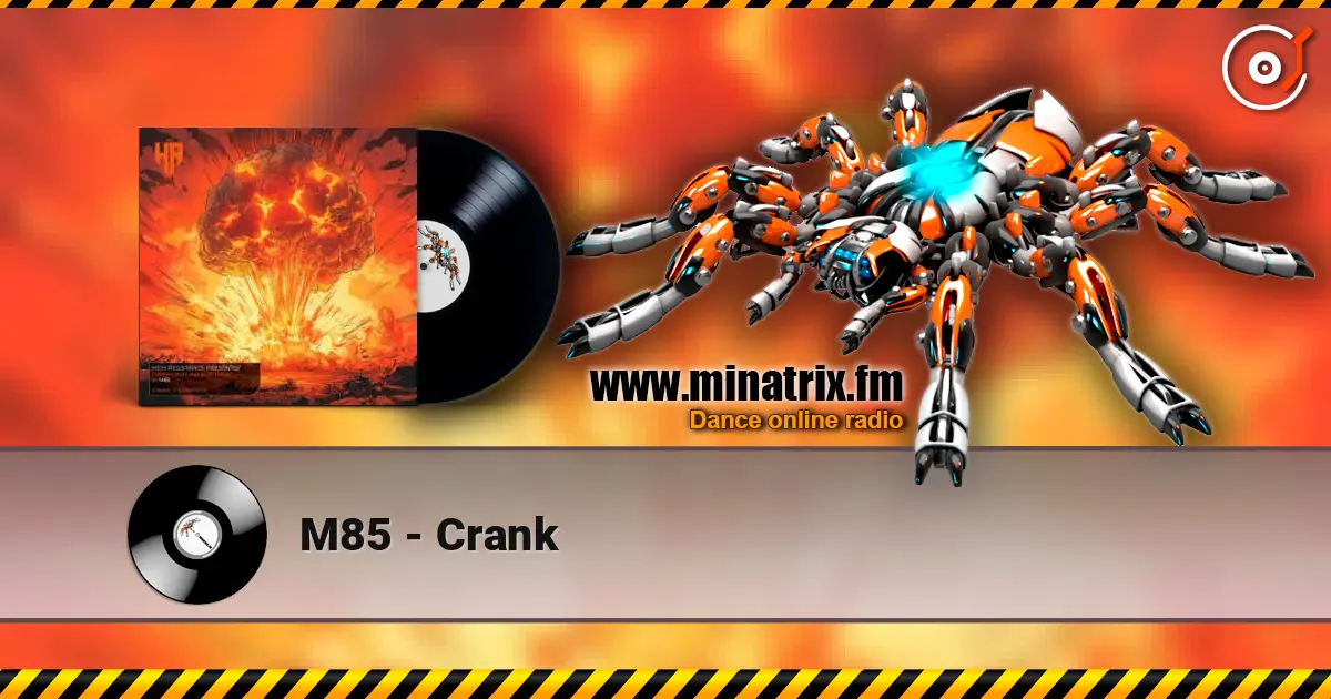 M85 - Crank жоғары сапада онлайн тыңдау | Minatrix.FM