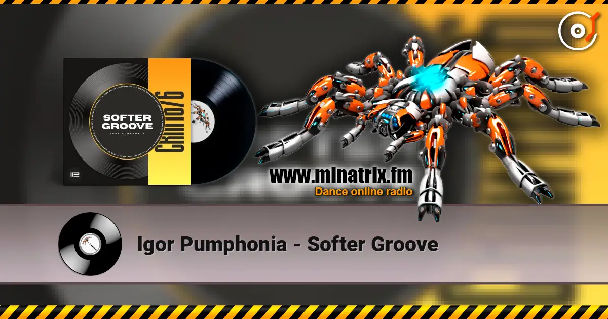Igor Pumphonia - Softer Groove жоғары сапада онлайн тыңдау | Minatrix.FM