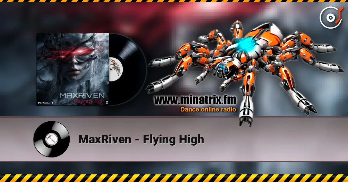 MaxRiven - Flying High 高品质在线收听 | Minatrix.FM