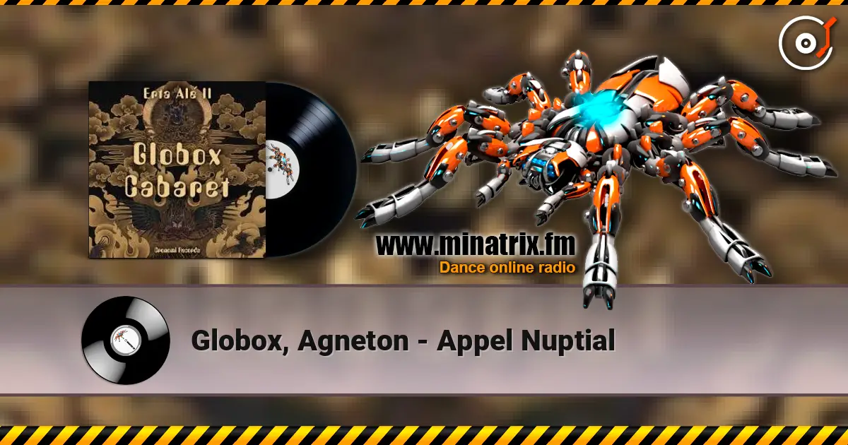 Globox, Agneton - Appel Nuptial жоғары сапада онлайн тыңдау | Minatrix.FM