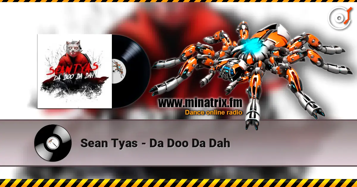 Sean Tyas - Da Doo Da Dah жоғары сапада онлайн тыңдау | Minatrix.FM