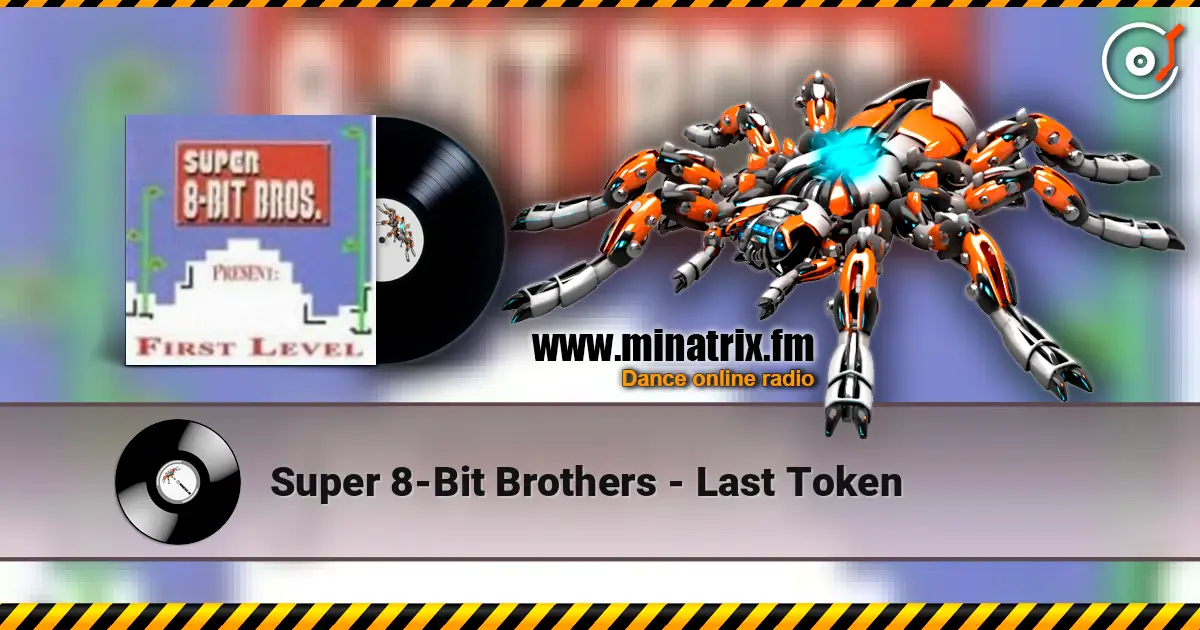 Super 8-Bit Brothers - Last Token жоғары сапада онлайн тыңдау | Minatrix.FM