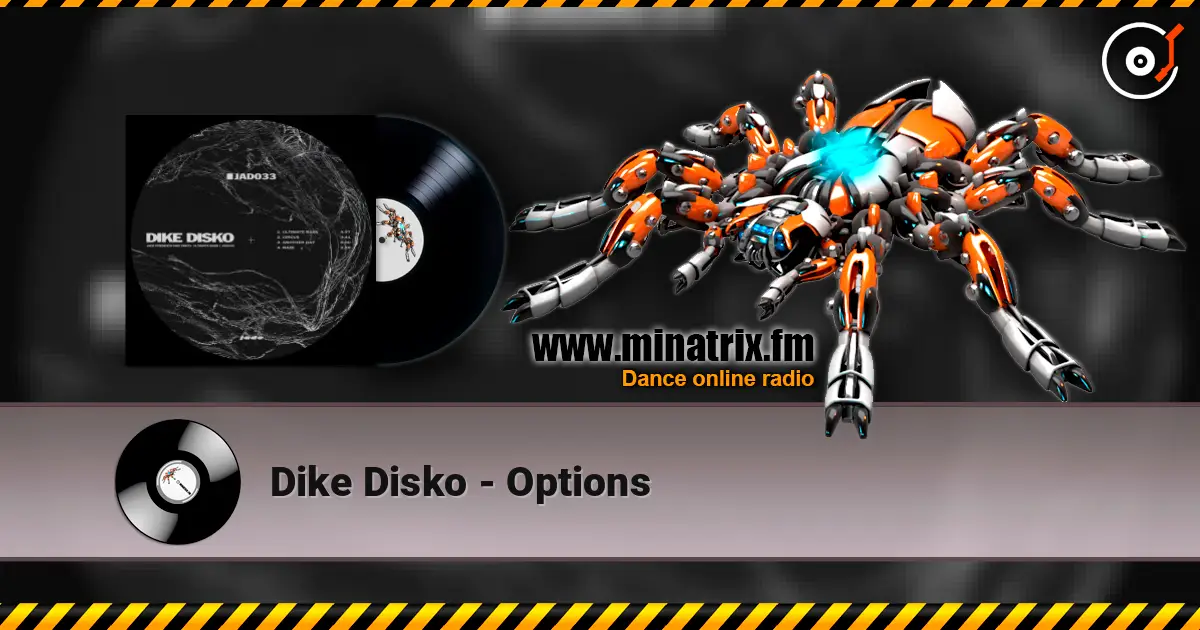 Dike Disko - Options жоғары сапада онлайн тыңдау | Minatrix.FM
