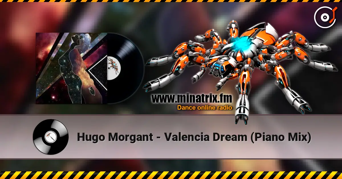 Hugo Morgant - Valencia Dream (Piano Mix) жоғары сапада онлайн тыңдау | Minatrix.FM