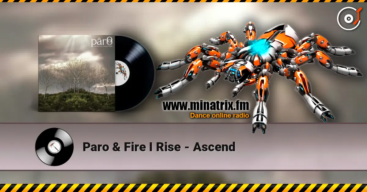 Paro & Fire I Rise - Ascend жоғары сапада онлайн тыңдау | Minatrix.FM