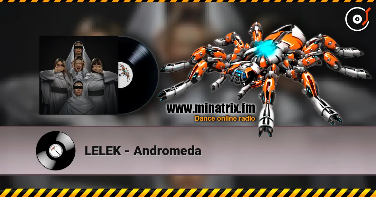LELEK - Andromeda жоғары сапада онлайн тыңдау | Minatrix.FM