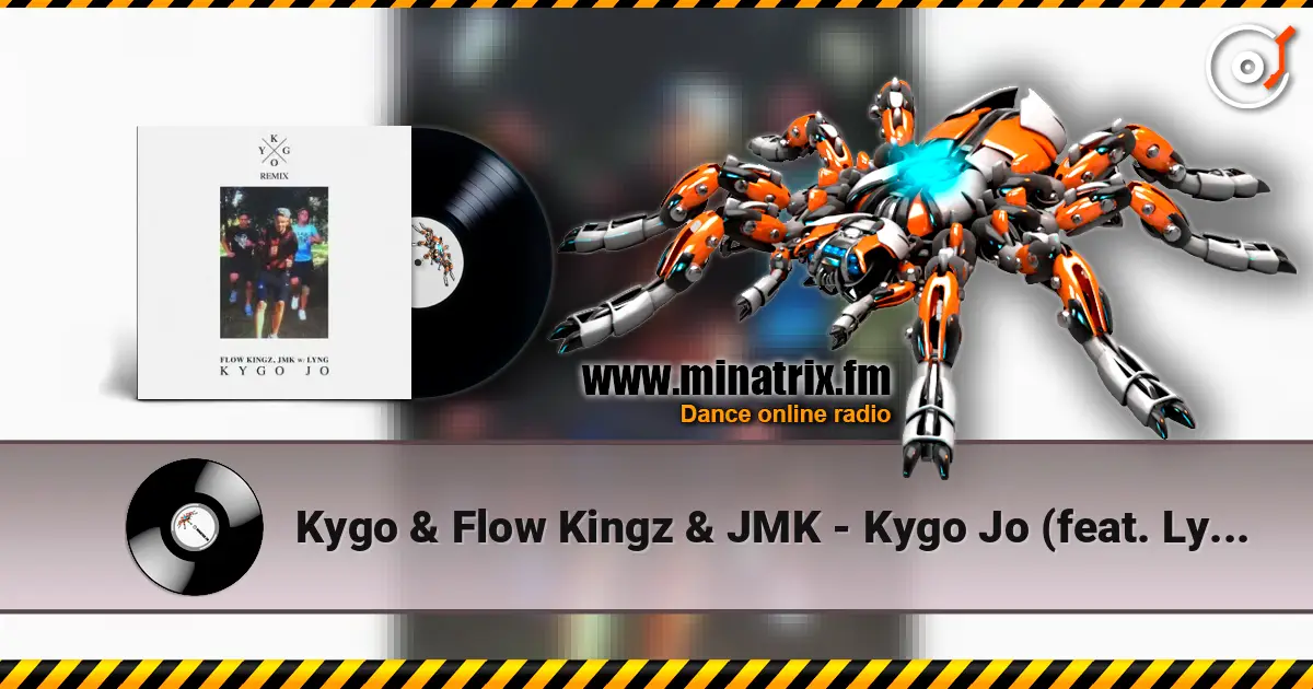 Kygo & Flow Kingz & JMK - Kygo Jo (feat. Lyng) [Kygo Remix] жоғары сапада онлайн тыңдау | Minatrix.FM