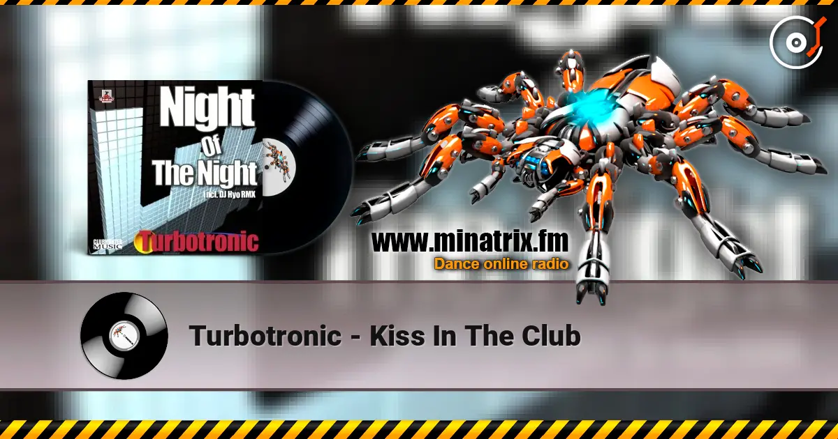 Turbotronic - Kiss In The Club жоғары сапада онлайн тыңдау | Minatrix.FM
