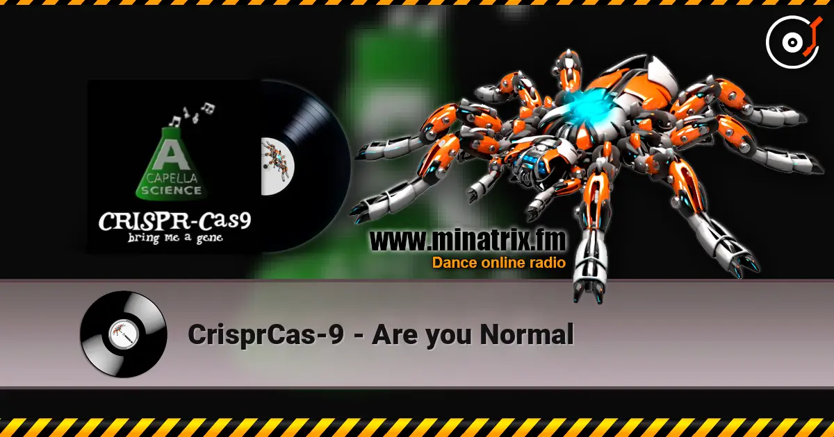 CrisprCas-9 - Are you Normal жоғары сапада онлайн тыңдау | Minatrix.FM