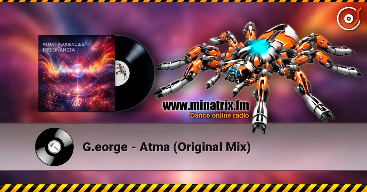 G.eorge - Atma (Original Mix) жоғары сапада онлайн тыңдау | Minatrix.FM