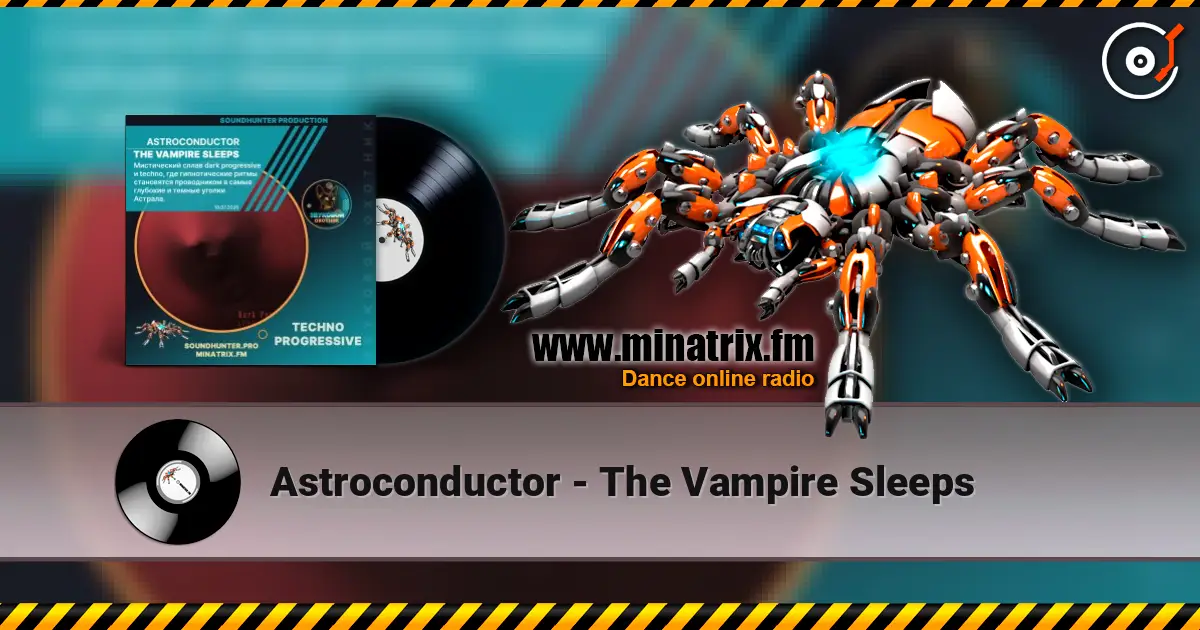 Astroconductor - The Vampire Sleeps escuchar online en alta calidad | Minatrix.FM