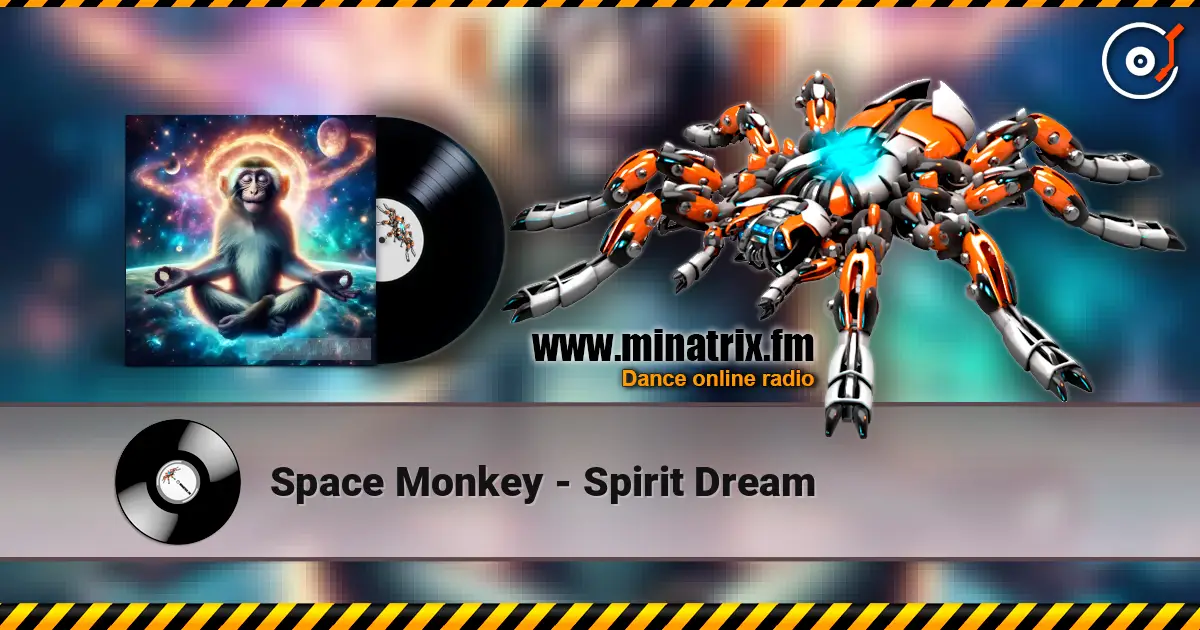 Space Monkey - Spirit Dream жоғары сапада онлайн тыңдау | Minatrix.FM