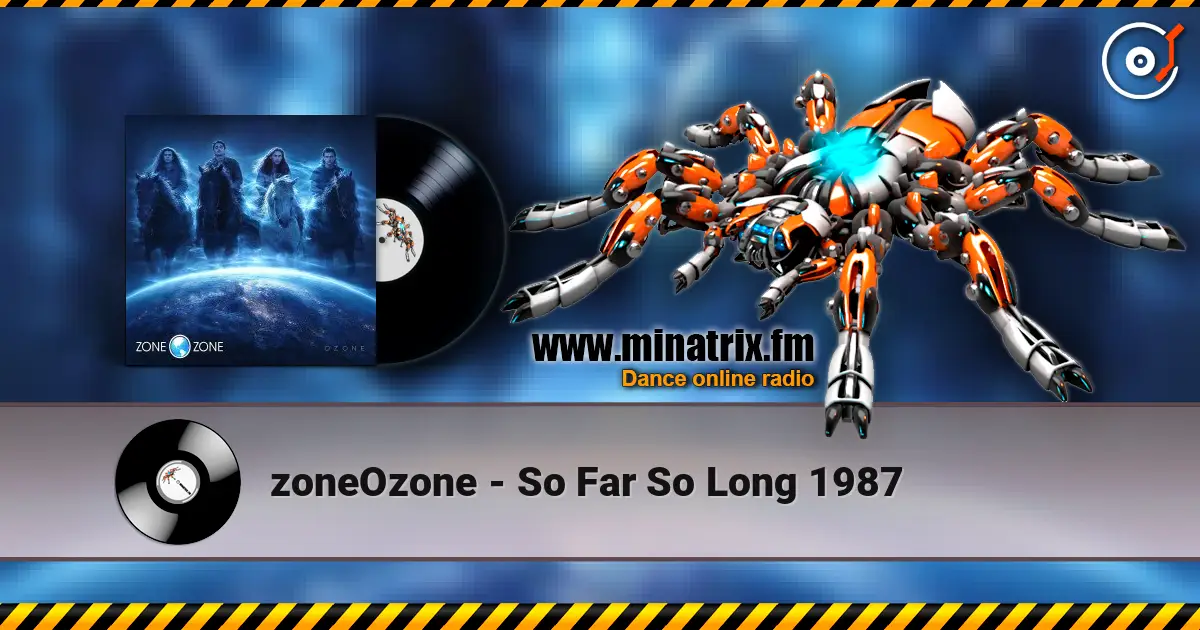 zoneOzone - So Far So Long 1987 жоғары сапада онлайн тыңдау | Minatrix.FM