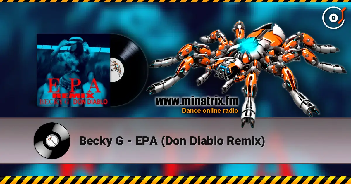 Becky G - EPA (Don Diablo Remix) жоғары сапада онлайн тыңдау | Minatrix.FM