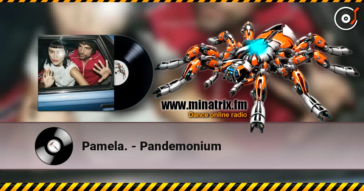 Pamela. - Pandemonium жоғары сапада онлайн тыңдау | Minatrix.FM
